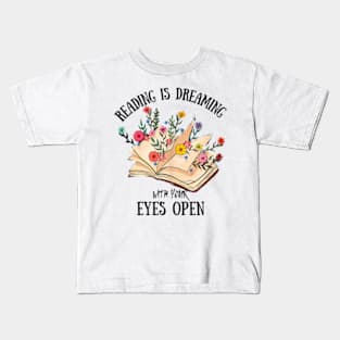 reading is dreaming with your eyes open Kids T-Shirt